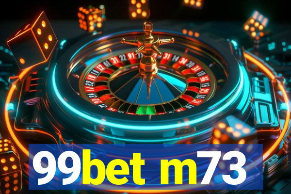 99bet m73